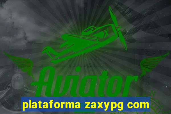 plataforma zaxypg com